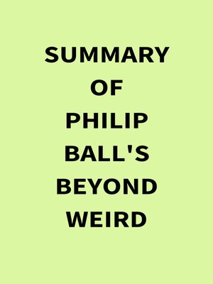 cover image of Summary of Philip Ball's Beyond Weird